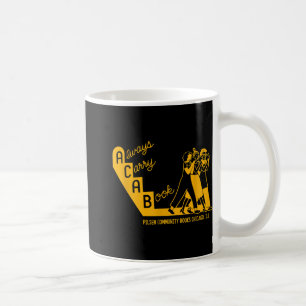 Always Carry A Book Lsen Community Books Chicago T Coffee Mug