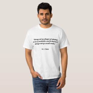 Always carry a flagon of whiskey in case of snakeb T-Shirt