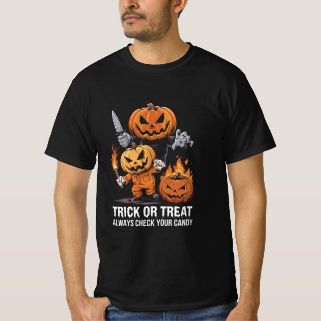 Always Check Your Candy Trick or Treat  T-Shirt (Front)