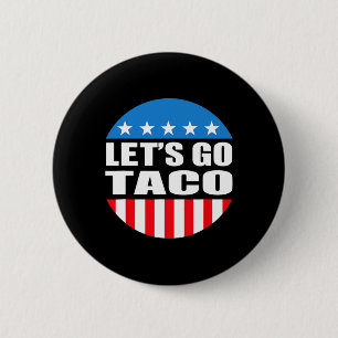 Always Chickens Out Let's Go Taco Funny Meme  6 Cm Round Badge