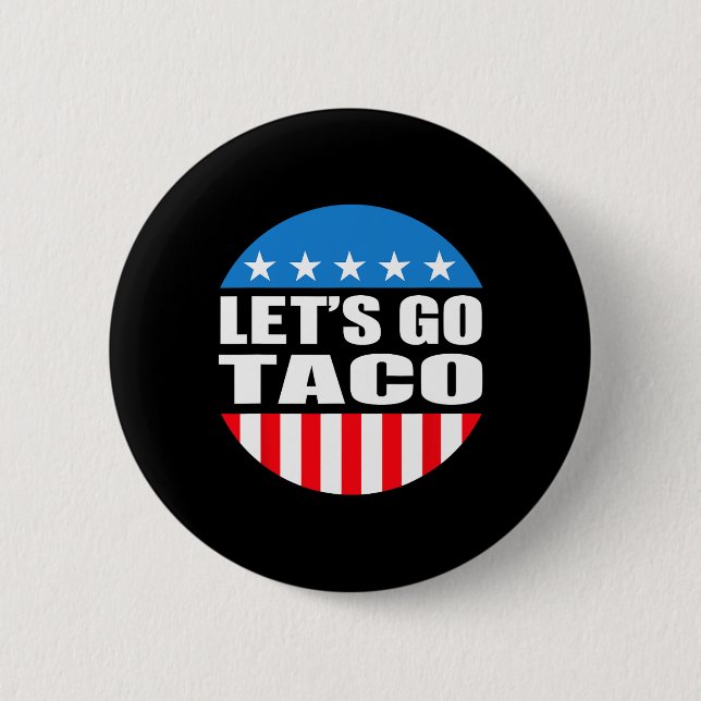 Always Chickens Out Let's Go Taco Funny Meme  6 Cm Round Badge (Front)