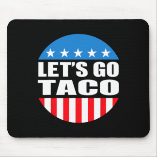 Always Chickens Out Let's Go Taco Funny Meme  Mouse Pad
