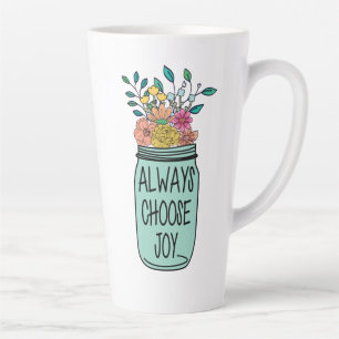 Always choose joy latte mug