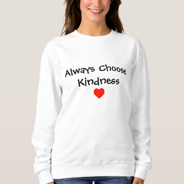 Always Choose Kindness Shirt (Front)