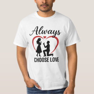 Always Choose Love Men’s Value T-Shirt   Freefit A