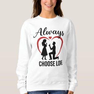 Always Choose Love Women’s Basic Sweatshirt Free