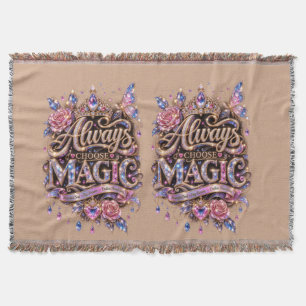Always Choose Magic Sparkle Crystal Design Throw Blanket