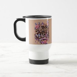 Always Choose Magic Sparkle Crystal Design Travel Mug