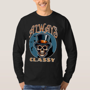 Always Classy T-Shirt