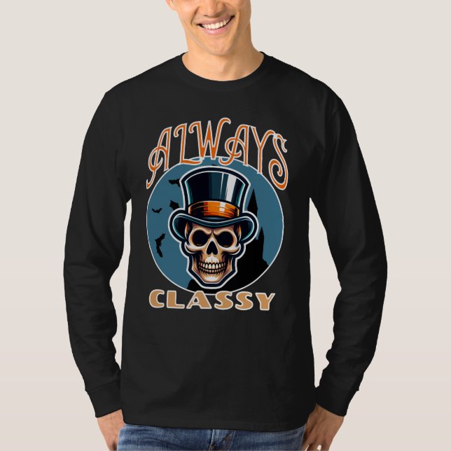 Always Classy T-Shirt (Front)