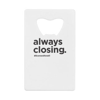 Always Closing Funny Real Estate Slogan