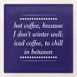 Always Coffee Glass Coaster