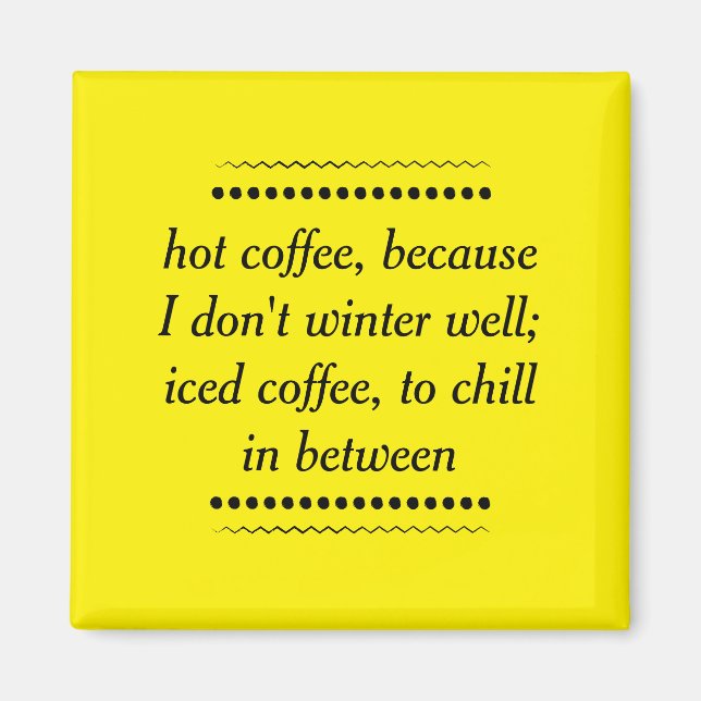 Always Coffee Magnet (Front)