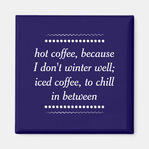 Always Coffee Magnet