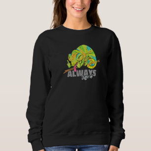 Always Different Lizard Chamelion Geckos Reptile Sweatshirt