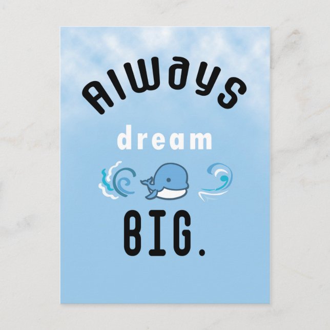 Always dream big Motivational Quote Postcard (Front)