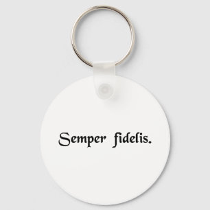 Always faithful. key ring