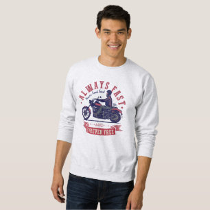 Always Fast and Forever Free Sweatshirt