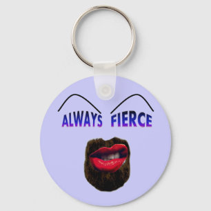 Always Fierce Key Ring