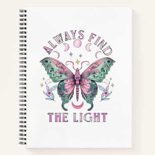 Always Find the Light Beautiful colourful butterfl Notebook