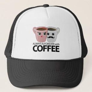 Always & Forever with Coffee Trucker Hat