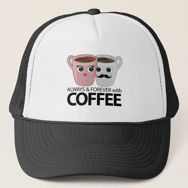Always & Forever with Coffee Trucker Hat (Front)