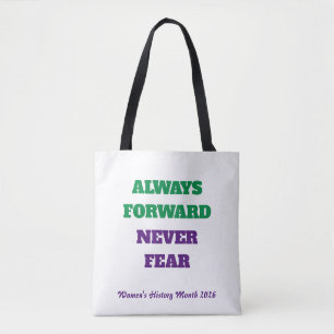 Always Forward Never Fear Womens History Month Tote Bag
