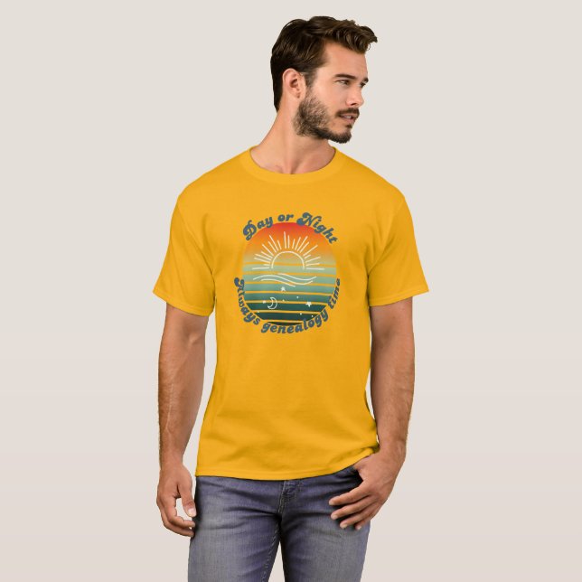 Always Genealogy Time T-Shirt (Front Full)