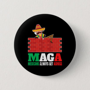 Always Get Across Anti Funny Men Mexico Pride 6 Cm Round Badge
