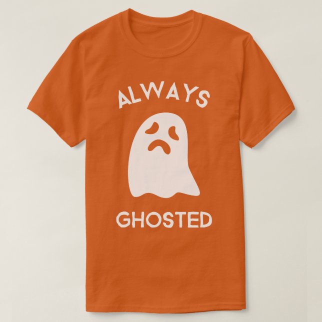Always Ghosted T-Shirt (Design Front)