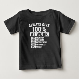 Always Give 100% At Work Shirt
