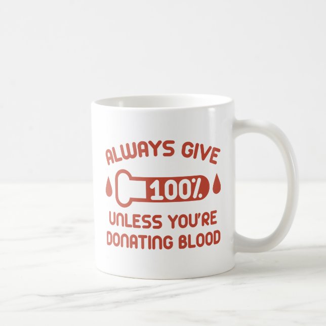 Always Give 100 Percent Coffee Mug (Right)