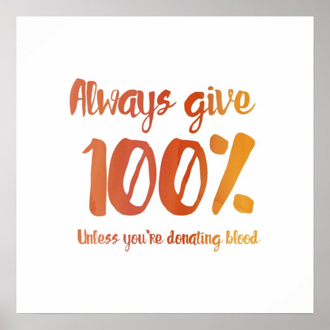 Always Give 100% Poster (Front)