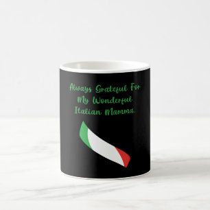 Always Grateful For My Wonderful Italian Mamma Coffee Mug
