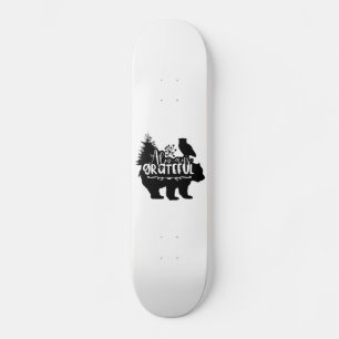 Always Grateful Skateboard