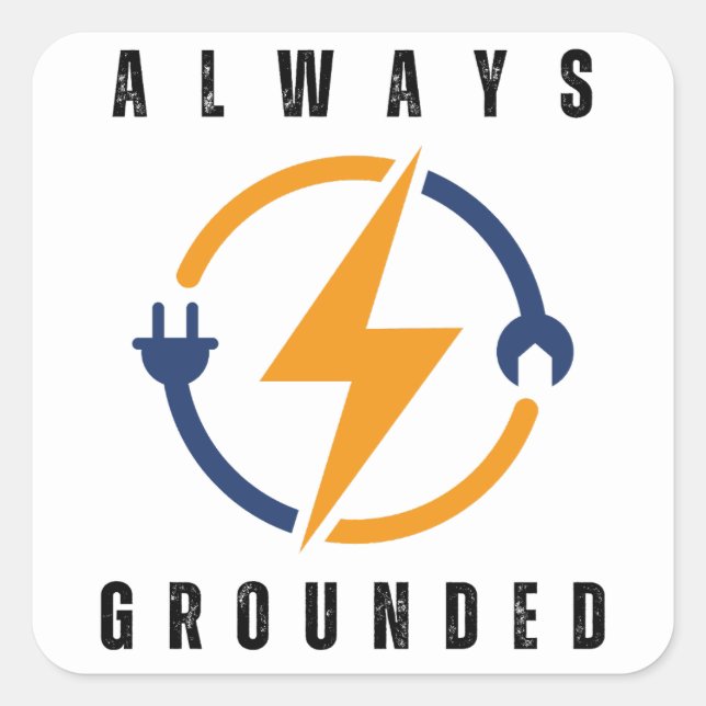 always grounded funny electrician square sticker (Front)