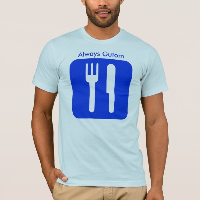 Always Gutom [blue], Always Gutom T-Shirt (Front)