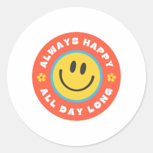 always happy all day long classic round sticker
