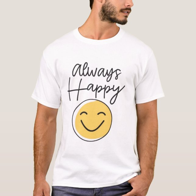 "Always Happy" Smiley Face T-Shirt - Positive Mind (Front)