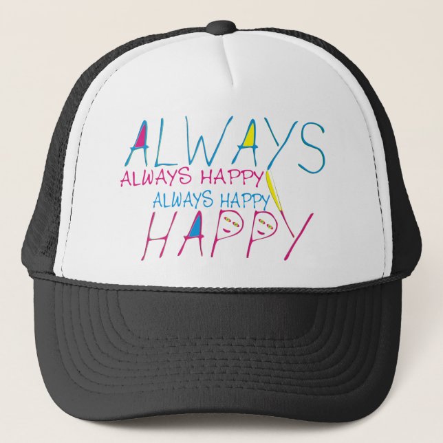 Always happy trucker hat (Front)