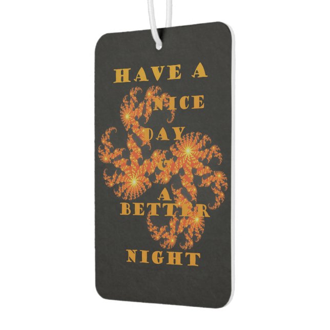 Always Have a Nice Day Car Air Freshener (Left)