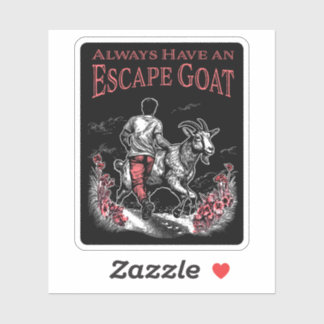 Always Have an Escape Goat (Darker Items)