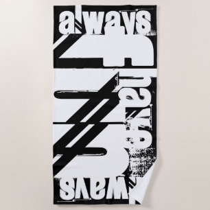 Always Have Fun Happy Quote Black and White Text Beach Towel