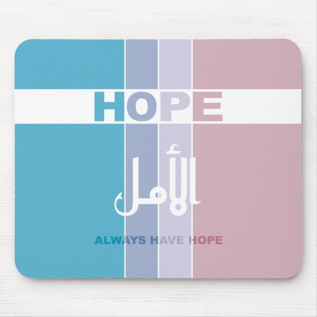 Always Have Hope Mouse Pad (Front)