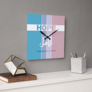 Always Have Hope Square Wall Clock