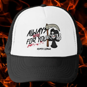 Always Here For You by Reaper Clothing Trucker Hat