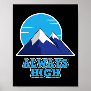 Always High For Outdoor Fans - Hiking Poster