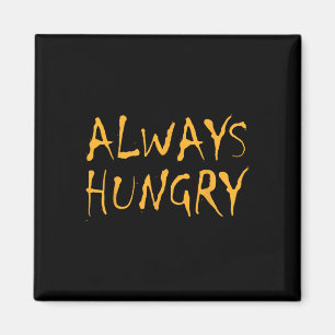 Always Hungry Food Bodybuilding Protein M Carb Fat Magnet