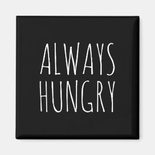 Always Hungry Food Bodybuilding Protein M Carb Fat Magnet