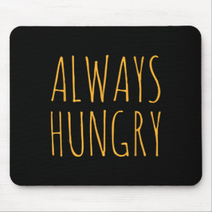 Always Hungry Food Bodybuilding Protein M Carb Fat Mouse Pad